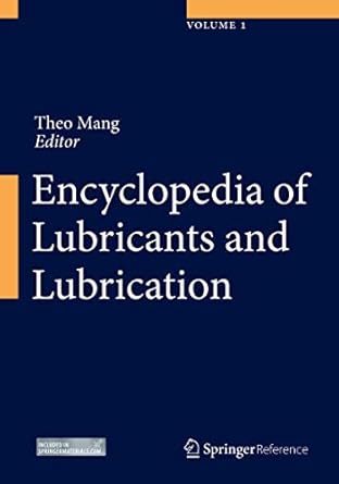  Encyclopedia of Lubricants and Lubrication [4 Volume Set] 2014th Edition 