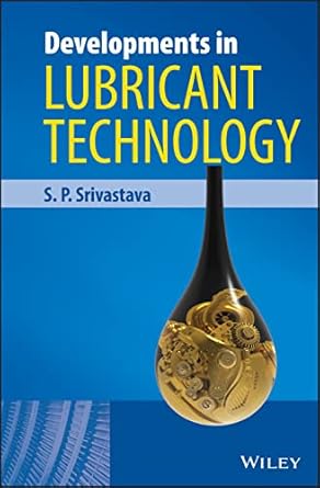  Developments in Lubricant Technology 